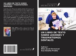 UN LIBRO DE TEXTO SOBRE LESIONES Y TRAUMATISMOS DENTALES