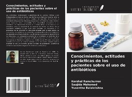 Conocimientos, actitudes y prácticas de los pacientes sobre el uso de antibióticos