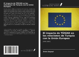 El impacto de TÜSIAD en las relaciones de Turquía con la Unión Europea