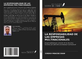 LA RESPONSABILIDAD DE LAS EMPRESAS MULTINACIONALES