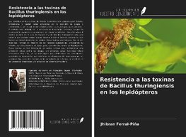 Resistencia a las toxinas de Bacillus thuringiensis en los lepidópteros
