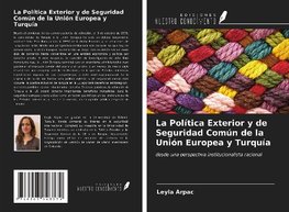 La Política Exterior y de Seguridad Común de la Unión Europea y Turquía