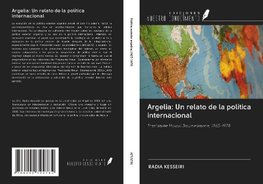 Argelia: Un relato de la política internacional