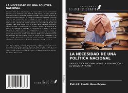 LA NECESIDAD DE UNA POLÍTICA NACIONAL
