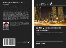 Sudán y la maldición de los recursos