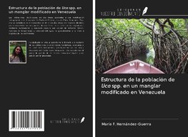 Estructura de la población de Uca spp. en un manglar modificado en Venezuela