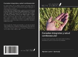 Cereales integrales y salud cardiovascular