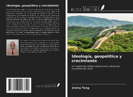 Ideología, geopolítica y crecimiento