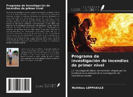 Programa de investigación de incendios de primer nivel