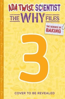 Ada Twist, Scientist: The Why Files 03: The Science of Baking