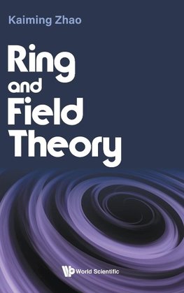 RING AND FIELD THEORY