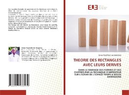 THEORIE DES RECTANGLES AVEC LEURS DERIVES