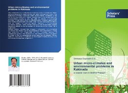 Urban micro-climates and environmental problems in Kakinada