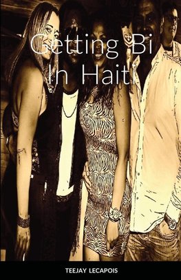 Getting  Bi  In  Haiti