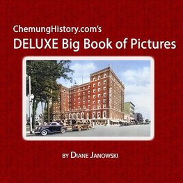 ChemungHistory.com's DELUXE Big Book of Pictures