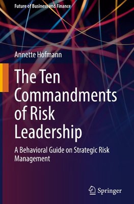 The Ten Commandments of Risk Leadership