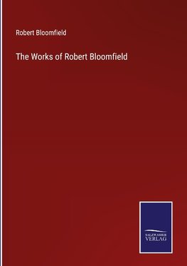 The Works of Robert Bloomfield