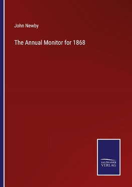 The Annual Monitor for 1868