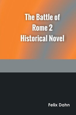 The Battle of Rome 2 Historical Novel