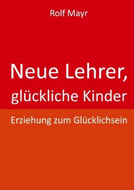 Neue Lehrer, glückliche Kinder