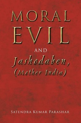 Moral Evil  and Jashodaben, (Mother India)
