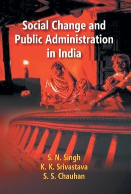 Social Change and Public Administration in India