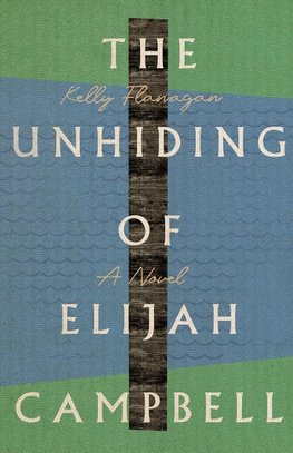 The Unhiding of Elijah Campbell