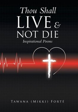 Thou Shall Live & Not Die!