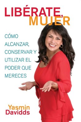 ¡Libérate mujer! (Take Back Your Power)