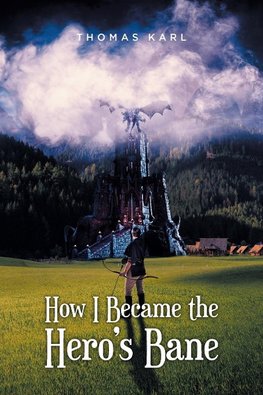 How I Became the Hero's Bane
