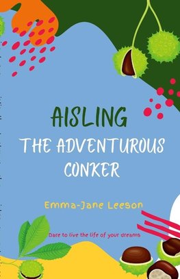 Aisling The Adventurous Conker