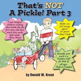 That's NOT A Pickle!  Part 3
