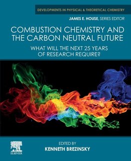Combustion Chemistry and the Carbon Neutral Future