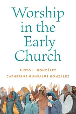 Worship in the Early Church