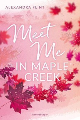 Maple-Creek-Reihe, Band 1: Meet Me In Maple Creek