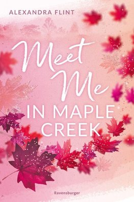 Maple-Creek-Reihe, Band 1: Meet Me in Maple Creek