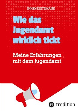 Wie das Jugendamt wirklich tickt