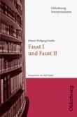 Faust I und Faust II. Interpretationen