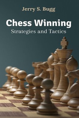 Chess Winning Strategies and Tactics