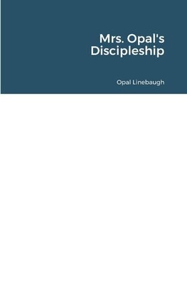 Mrs. Opal's Discipleship