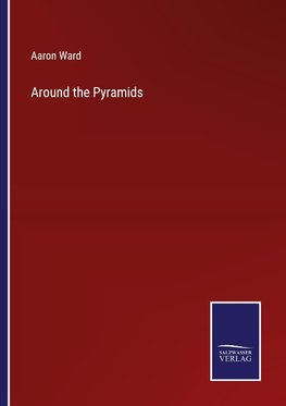 Around the Pyramids