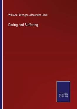 Daring and Suffering