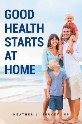 Good Health Starts at Home