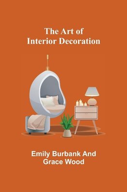 The Art of Interior Decoration