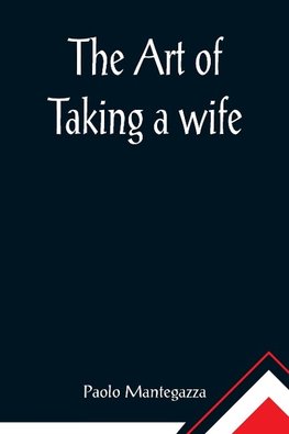 The art of taking a wife