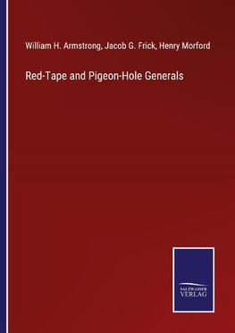 Red-Tape and Pigeon-Hole Generals