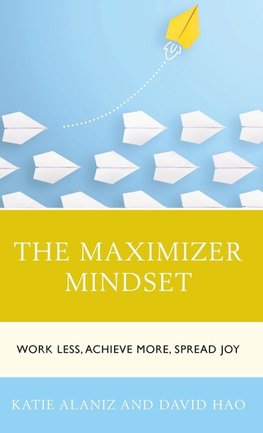 Maximizer Mindset