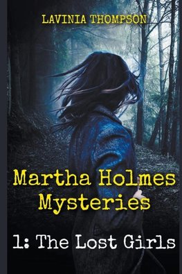 Martha Holmes Mysteries 1