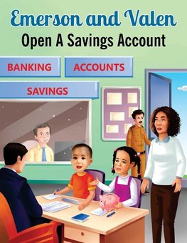 Emerson and Valen Open A Savings Account