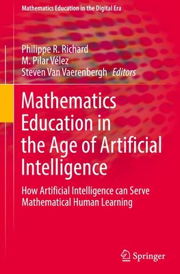 Mathematics Education in the Age of Artificial Intelligence